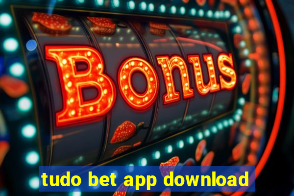 tudo bet app download